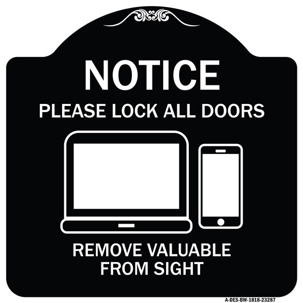 Please Lock All Doors Remove Valuables from Sight Heavy-Gauge Alum Sign, 18" x 18", BW-1818-23287